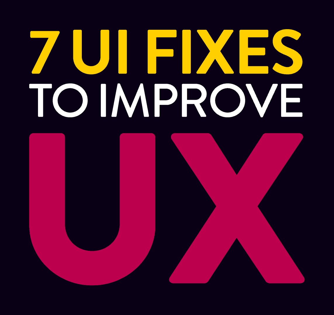 7-ui-fixes-to-improve-UX-square